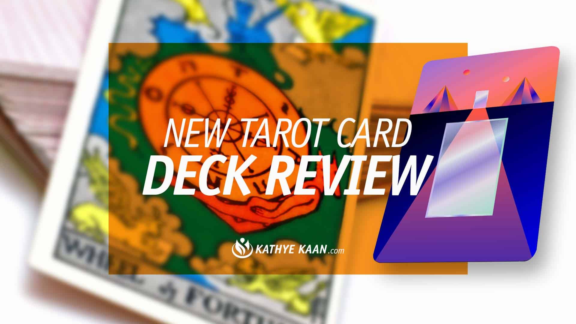 TAROT-CARD-DECK-REVIEW-MYSTIC-MONDAYS-GRACE-DUONG-KATHYE-KAAN